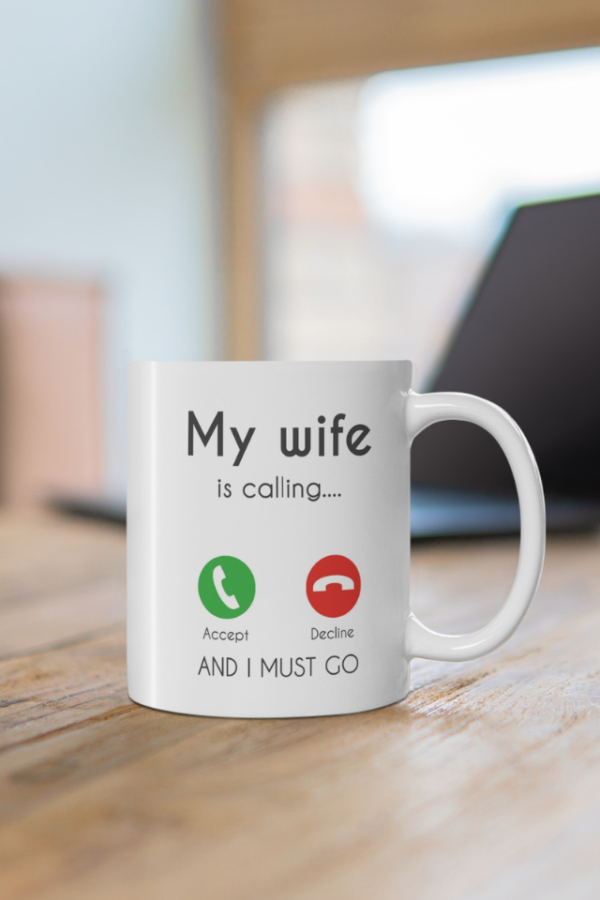 Wife Wife is calling Mug